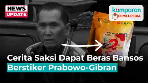 Cerita Saksi Dapat Beras Bansos Berstiker Prabowo Gibran YouTube