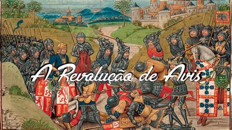 O Que Foi A Revolução De Avis