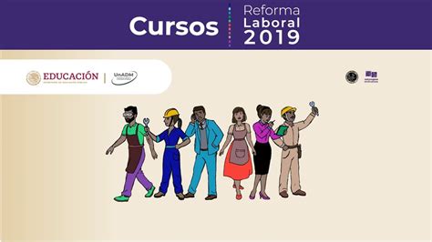 Presentación De Los Cursos En Línea De La Reforma Laboral 2019 Youtube