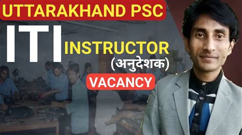 Ukpsc Iti Instructor Vacancy Uttarakhand Iti Instructor Vacancy