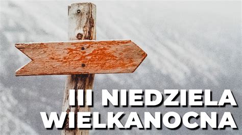 III Niedziela Wielkanocna Biblijna komentarze do czytań Jaskinia