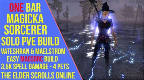 Eso One Bar Magicka Sorcerer Solo Build Vateshran Maelstrom