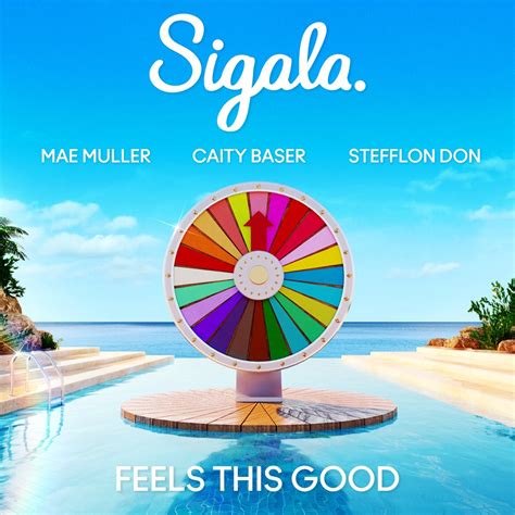 Feels This Good Feat Stefflon Don Single By Sigala Mae Muller