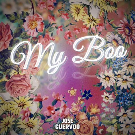 My Boo Single By Jose Cuervoo Spotify