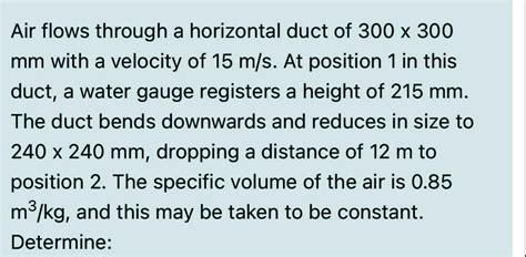 Solved Air Flows Through A Horizontal Duct Of X Mm With A