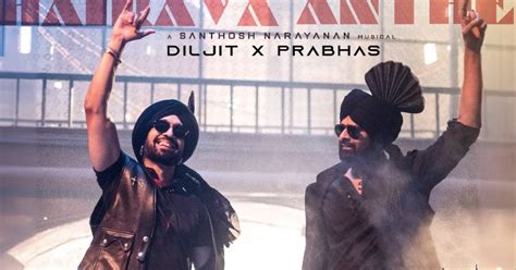 Prabhas Diljit Dosanjhs Kalki Ad New Song Bhairava Anthem Is