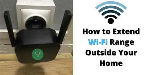 How To Extend Wi Fi Range Outside Your Home 3 Easy Ways 2021 Digitub