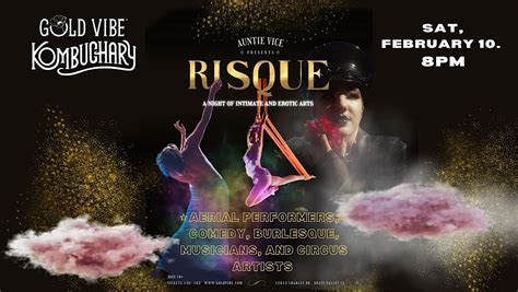 Auntie Vice Presents Risque A Night Of Intimate And Erotic Arts Gold