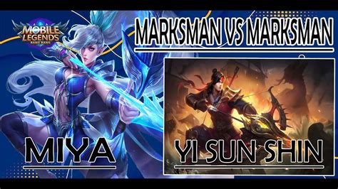 Mobile Legends Duel Marksman Miya Vs Yi Sun Shin Youtube