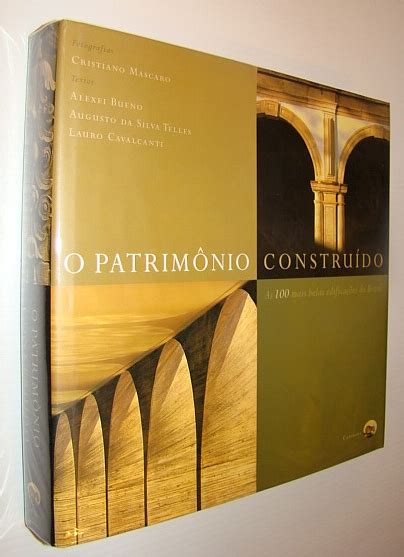 O Patrimonio Construido As 100 Mais Belas Edificacoes Do Brasil