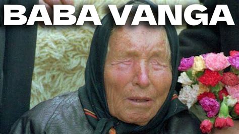 BABA VANGA y sus PREDICCIONES para el año 2023 YouTube