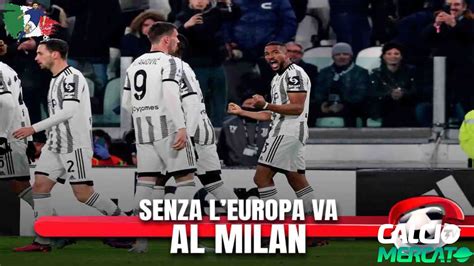 Senza Leuropa Lascia La Juventus Per Il Milan Che Tradimento Youtube