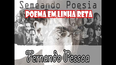 Poema Em Linha Reta Fernando Pessoa Semeandopoesia Youtube