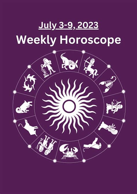 Weekly Horoscope July 3-9, 2023