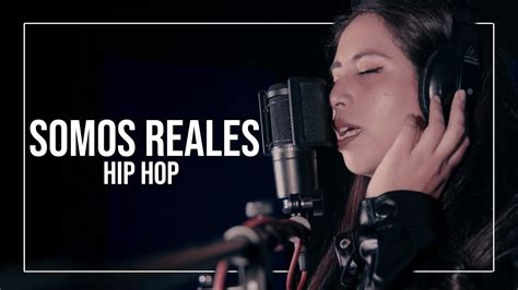 Somos Reales Episodio 2 Hip Hop YouTube