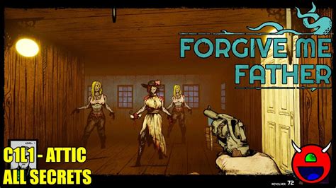 Forgive Me Father Early Access C1l1 Attic All Secrets Youtube