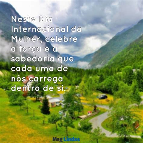 Mensagens Inspiradoras para o Dia Internacional das Mulheres: Celebre ...