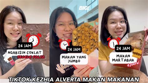 24 JAM MAKAN MAKANAN JUMBO TIKTOK KEZHIA ALVERTA MAKAN MAKANAN