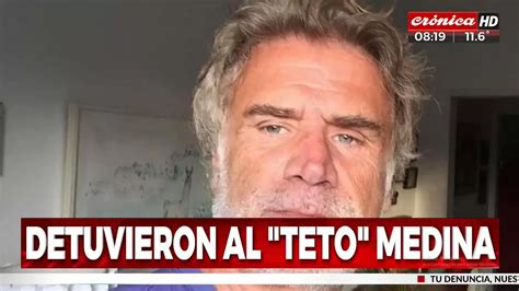 Detuvieron A Teto Medina Por Reducci N A La Servidumbre Y Abandono De