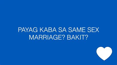 PAYAG KABA SA SAME SEX MARRIAGE BAKIT YouTube