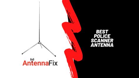 Best Police Scanner Antenna in 2023 - Antenna Fix