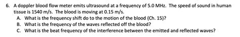 Solved A Doppler Blood Flow Meter Emits Ultrasound At A Chegg