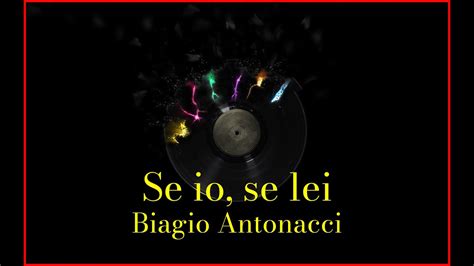 Biagio Antonacci Se Io Se Lei Lyrics Karaoke YouTube