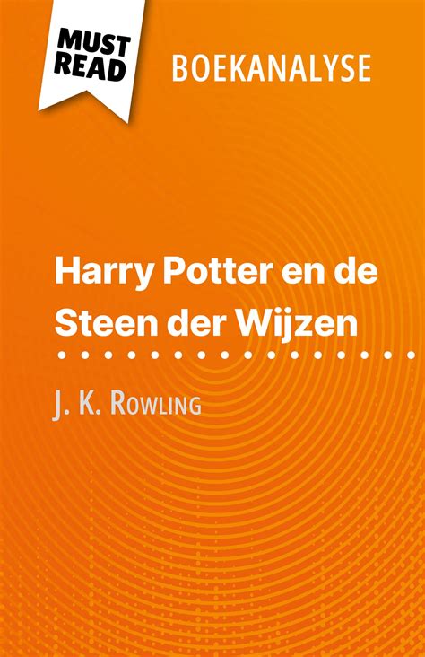 Harry Potter En De Steen Der Wijzen Van J K Rowling Boekanalyse