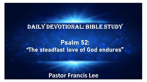 Psalm 52 Bible Prayer Devotional The Steadfast Love Of God