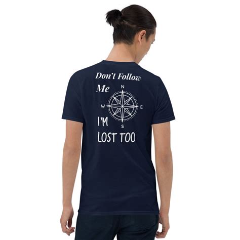 Dont Follow Me Im Lost Too Shirts Compass Travel Shirt Navigation