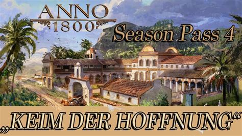 Keim der Hoffnung Neues Anno 1800 DLC überzeugt mit neuen Elementen