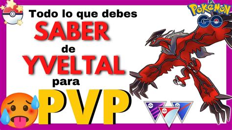 😱¡conoce Los Mejores Ataques Para Yveltal En Pvp Pokémon Go😱 Youtube