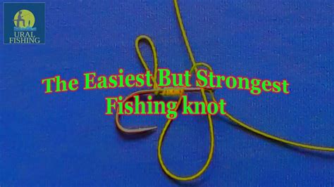 The Easiest But Strongest Fishing Knot Ural Fishing Youtube