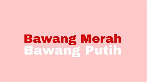 Sastra Inggris Storytelling Bawang Merah Bawang Putih Youtube