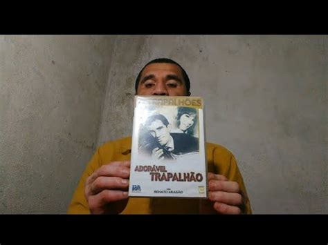 Dvd Renato Arag O Ador Vel Trapalh O Youtube