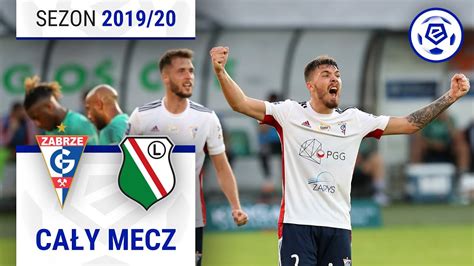 1 2 Górnik Zabrze Legia Warszawa CAŁY MECZ Ekstraklasa Sezon