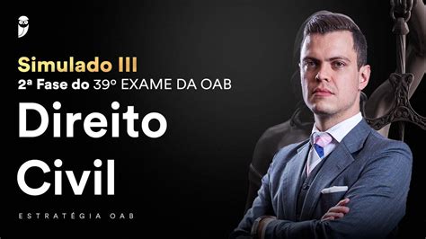 Simulado Iii 2ª Fase Do 39º Exame Da Oab Direito Civil Youtube