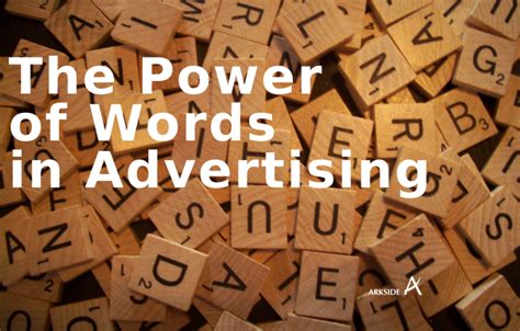 The Power Of Words In Advertising Arkside