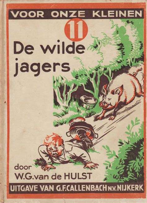 Hulst W G Van De De Wilde Jagers Serie Voor Onze Kleinen Van