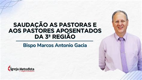 Sauda O As Pastoras Aposentadas E Aos Pastores Aposentados Da