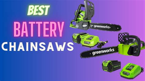 Unleash The Power 🔋💥 Top 5 Best Battery Powered Chainsaws For Ultimate