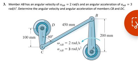 Solved 3 Member AB Has An Angular Velocity Of WAB 2 Rad S And An