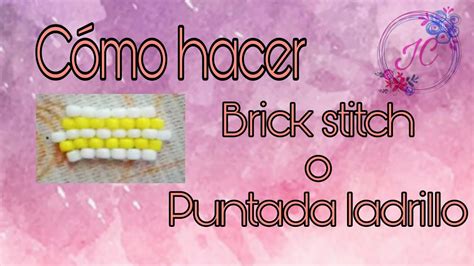 Como Hacer Una Puntada Brick Stitch O Puntada Ladrillo Con Chaquiras