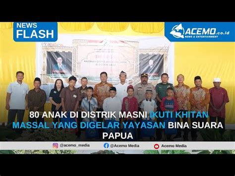 Anak Di Distrik Masni Ikuti Khitan Massal Yang Dilaksanakan Yayasan