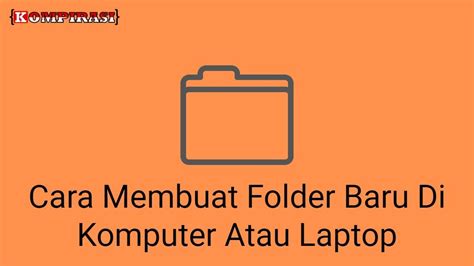 Cara Membuat Folder Baru Di Komputer Atau Laptop Artofit