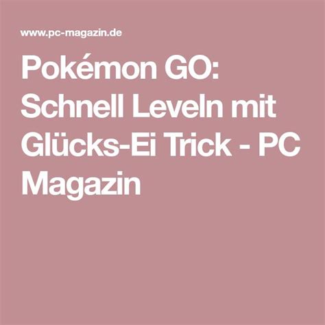 Pokémon GO Schnell Leveln mit Glücks Ei Trick