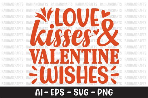 Love Kisses And Valentine Wishes Svg Graphic By Raiihancrafts · Creative