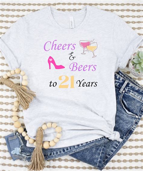 Cheers To 21 Years 21st Birthday Shirt Girl Shirt For The Party Fun