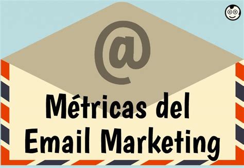 M Tricas Email Marketing Para Usar En Una Campa A