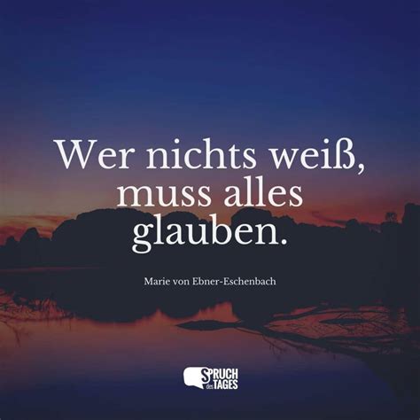 Wer Nichts Wei Muss Alles Glauben Spruch Des Tages